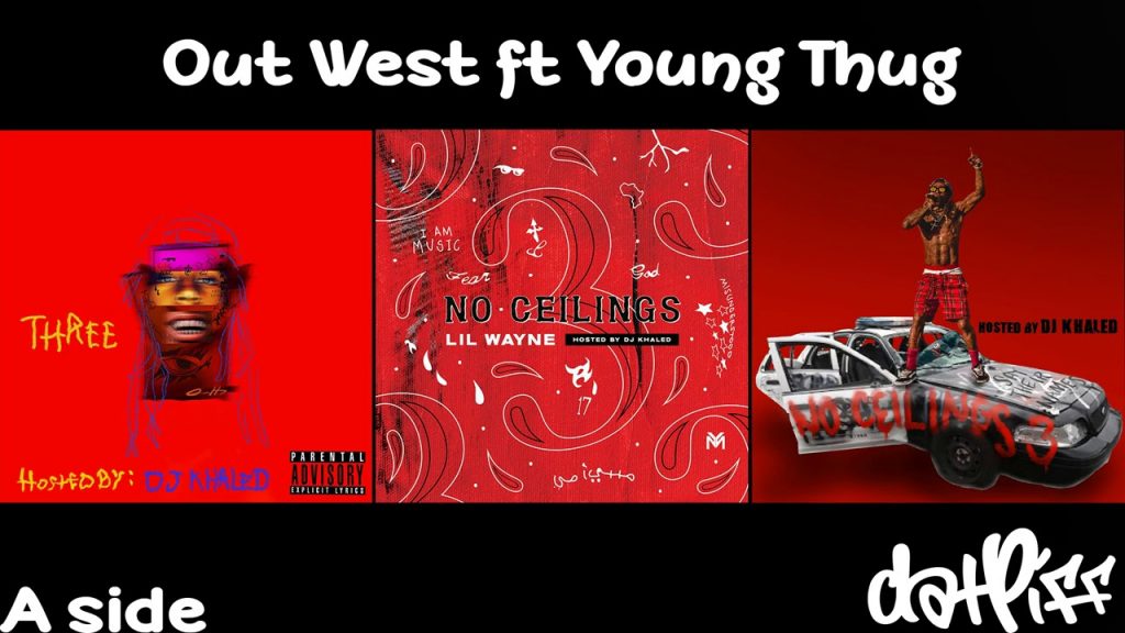 Lil Wayne - Out West feat. Young Thug | No Ceilings 3 ...